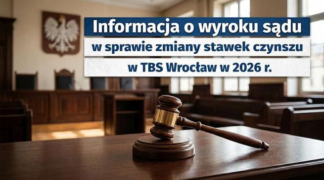 Informacja o wyroku sądu pierwszej instancji w sprawie stawek czynszu w TBS Wrocław